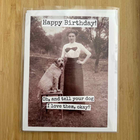 Happy Birthday - Tell Your Dog I Say Hi Card