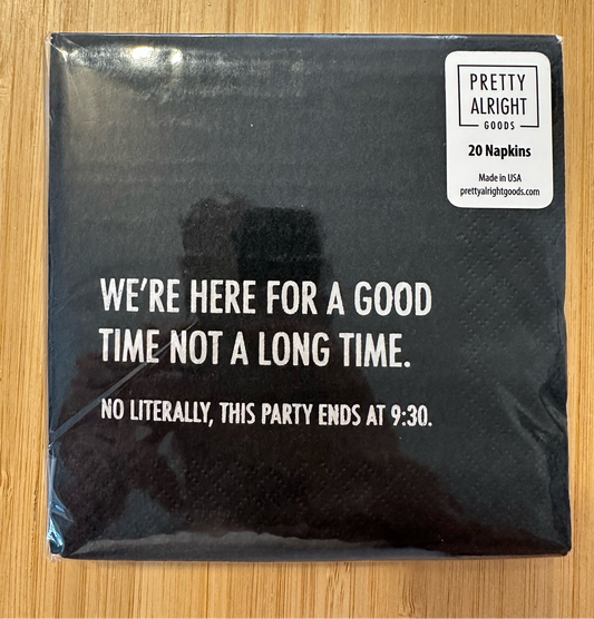 We’re Here For A Good Time Cocktail Napkins