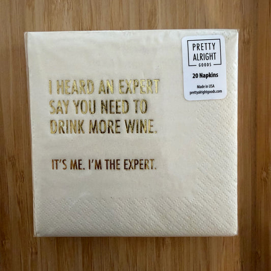 I Heard An Expert Say Cocktail Napkins